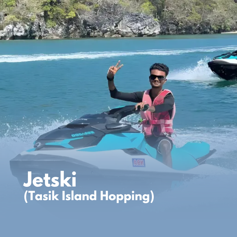 JETSKI TOUR (Tasik Island Hopping, 4 Hours)